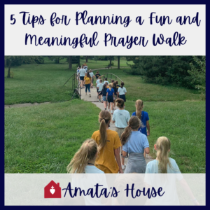 5 Tips for Planning a Fun and Meaningful Prayer Walk